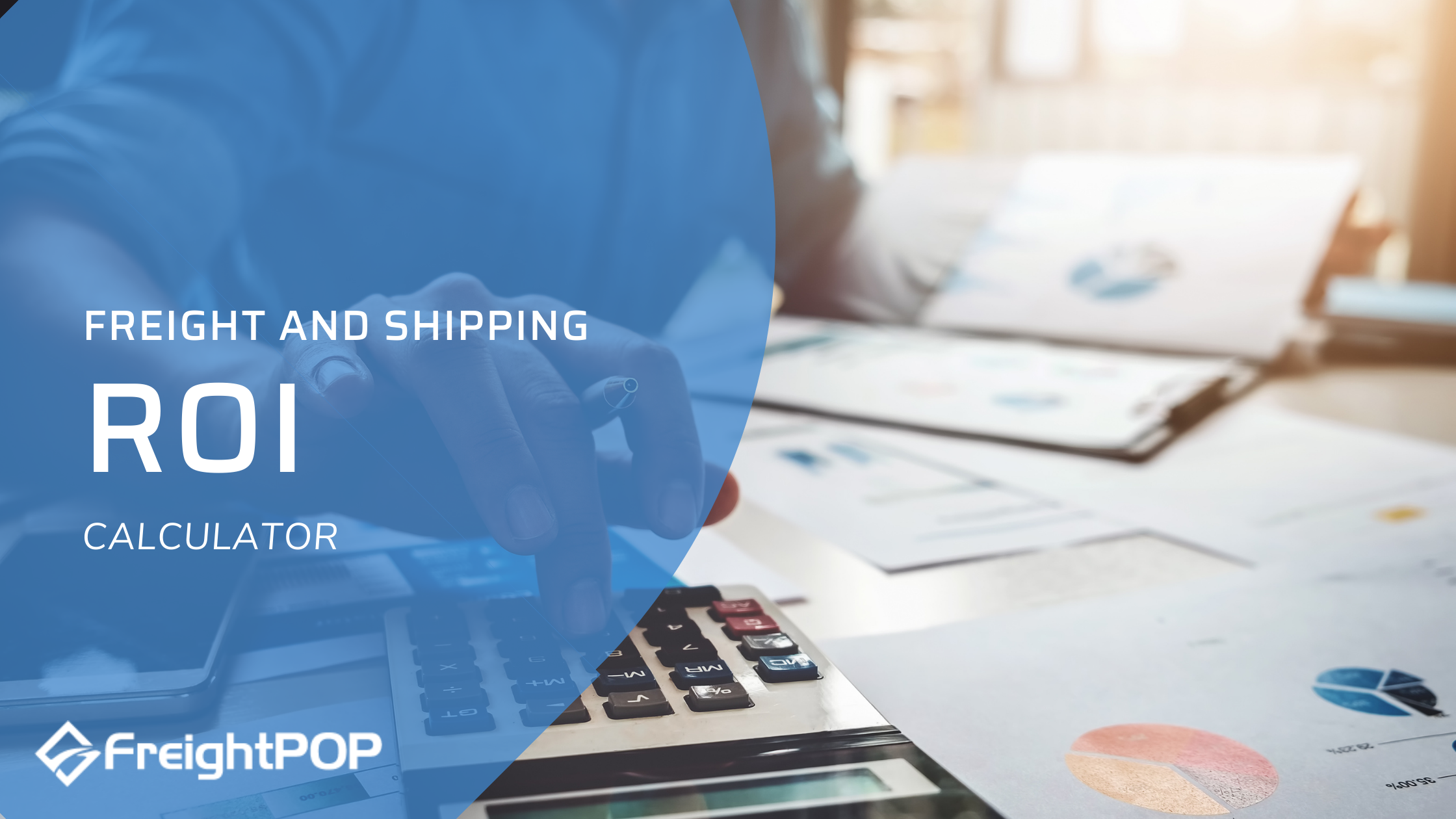 ROI Calculator for Transportation Management | FreightPOP